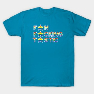 PRIDE Series - FAN-effing-TASTIC T-Shirt